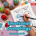 A promotional cover for a crochet pattern titled 'Emotional Dumplings' on a pink background. Several crocheted dumpling characters with embroidered faces are arranged around printed activity sheets that read 'Today I am feeling' and show emotion-themed dumpling illustrations.