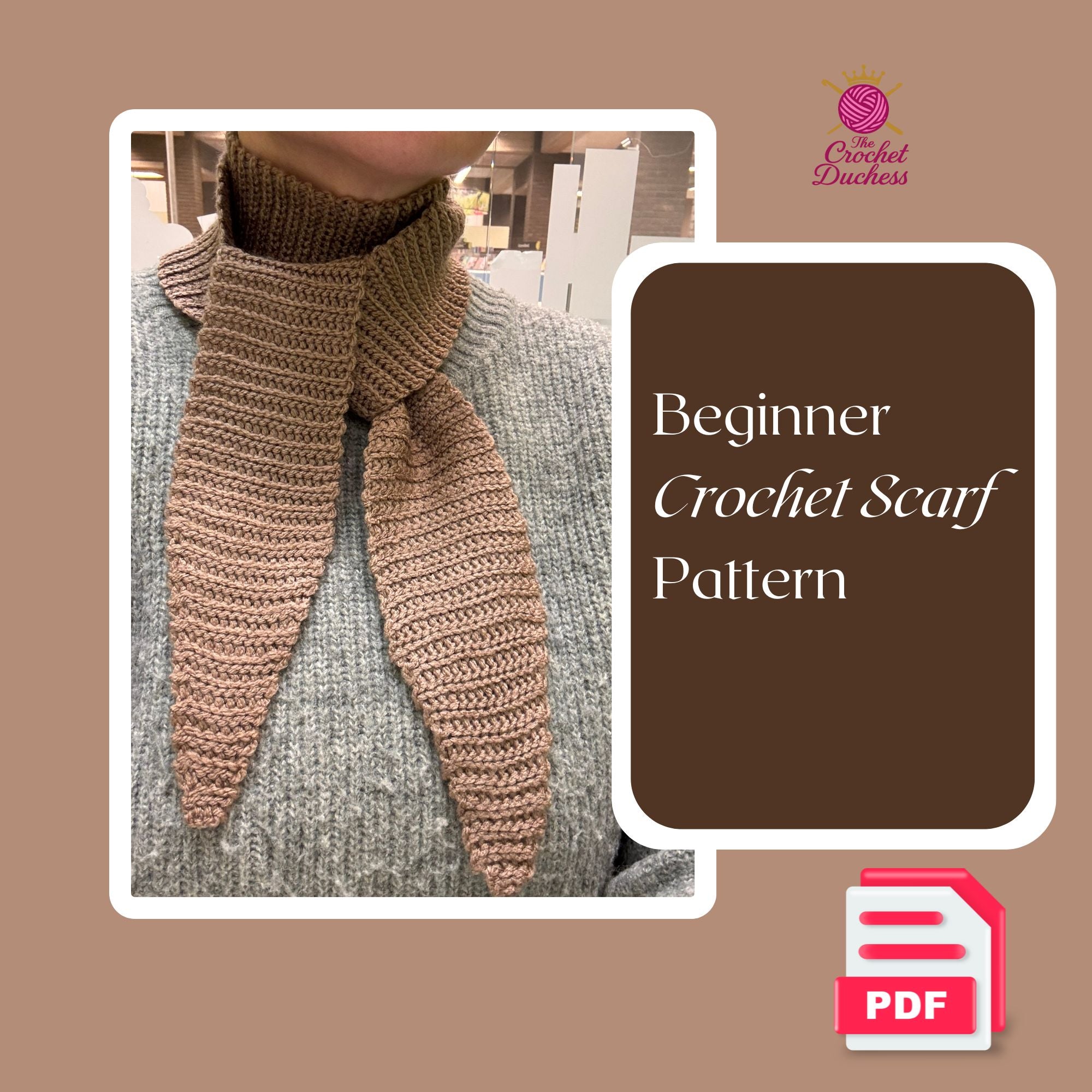 Promotional graphic for a beginner crochet scarf pattern, showing a cropped photo of a person wearing a crochet scarf in tan and brown tones over a gray sweater. A dark brown text panel reads 'Beginner Crochet Scarf Pattern,' with the 'Crochet Duchess' logo and a PDF icon on a tan background.